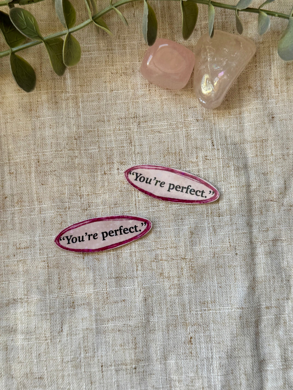 "You're Perfect" Sticker